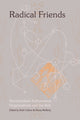 Book cover of: Radical Friends. By: Ruth Catlow
