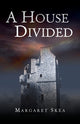 Book cover of: House Divided. By: Margaret Skea