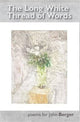 Book cover of: Long White Thread of Words. By: Amarajita Candana