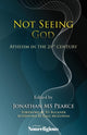 Book cover of: Not Seeing God. By: Jonathan MS Pearce