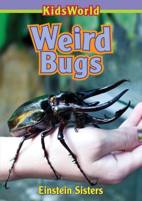 Book cover of: Weird Bugs. By: Einstein Sisters