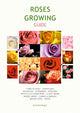 Book cover of: Rose Growing Guide