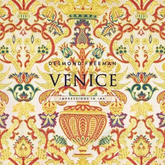 Book cover of: Venice: Impressions in Ink. By: Desmond Freeman