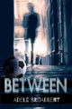 Book cover of: Between. By: Adele Broadbent