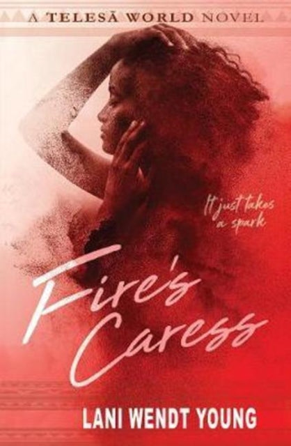 Book cover of: Fire's Caress. By: Lani Wendt Young