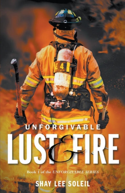 Book cover of: Unforgivable Lust & Fire