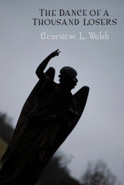 Book cover of: Dance of a Thousand Losers. By: Genevieve L. Walsh