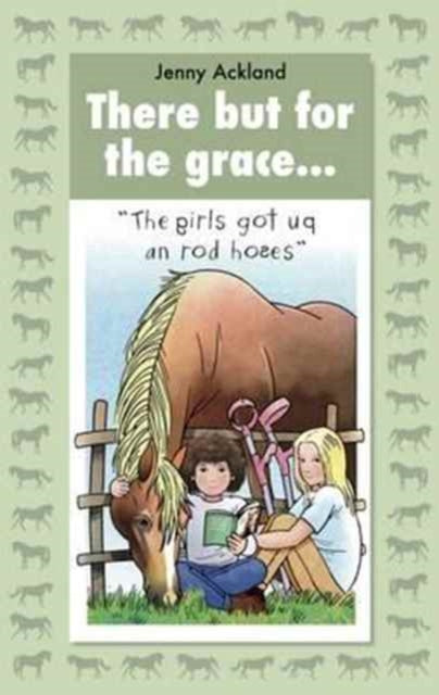Book cover of: There but for the Grace......