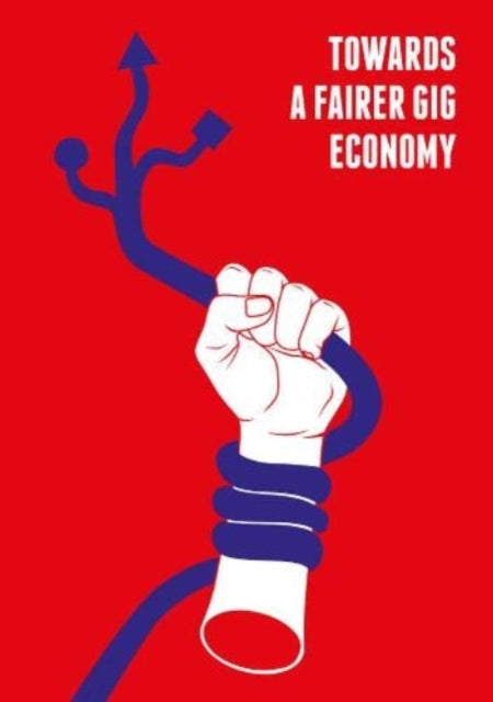 Book cover of: Towards a Fairer Gig Economy