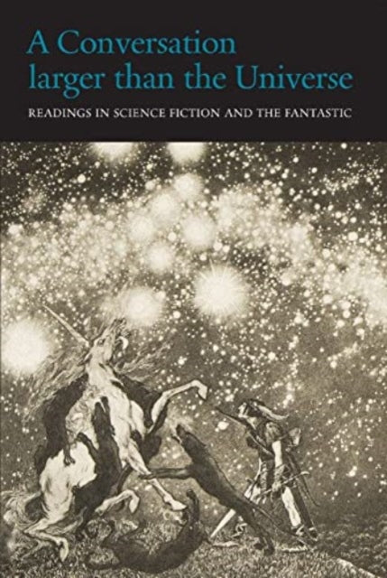 Book cover of: Conversation Larger Than the Universe. By: Henry Wessells