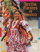 Book cover of: Textile Fiestas of Mexico. By: Sheri Brautigam