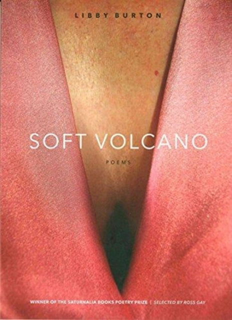 Book cover of: Soft Volcano. By: Libby Burton