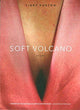 Book cover of: Soft Volcano. By: Libby Burton