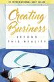 Book cover of: Creating Business Beyond This Reality. By: Erica Glessing