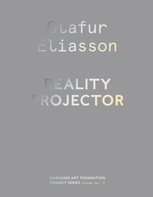 Olafur Eliasson: Reaalsusprojektor