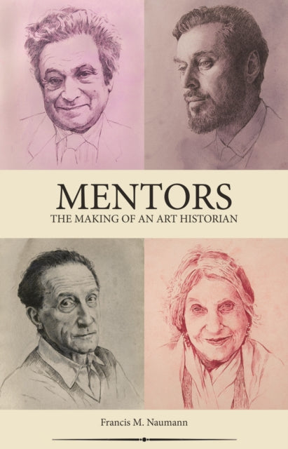 Book cover of: Mentors. By: Francis M. Naumann