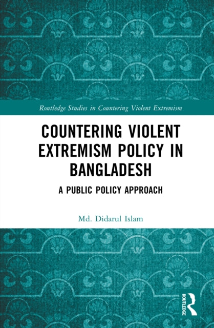 Book cover of: Countering Violent Extremism Policy in Bangladesh