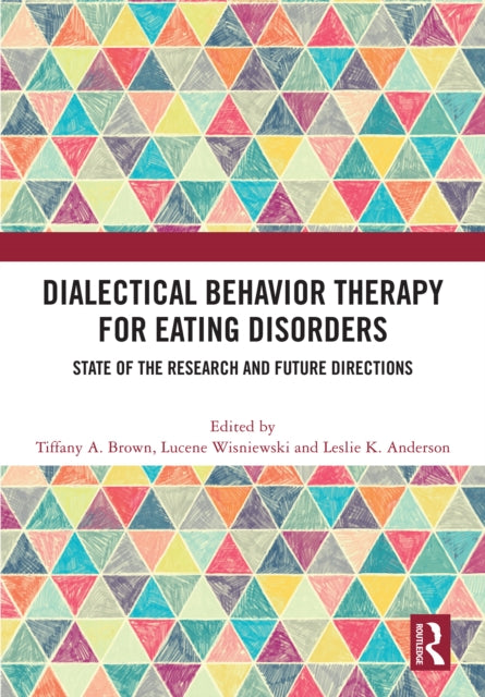 Dialectical Behavior Therapy for Eating Disorders