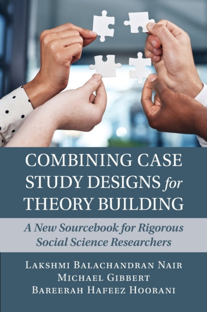 Book cover of: Combining Case Study Designs for Theory Building. By: Lakshmi Balachandran Nair