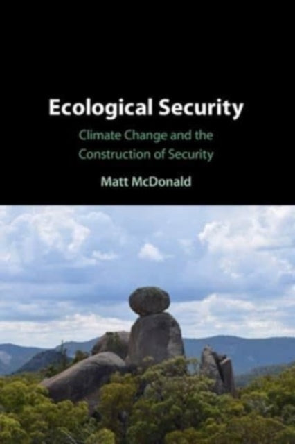Book cover of: Ecological Security. By: Matt McDonald