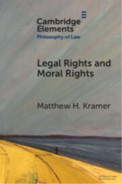 Book cover of: Legal Rights and Moral Rights. By: Matthew H. Kramer