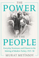 Book cover of: Power of the People. By: Murat Metinsoy
