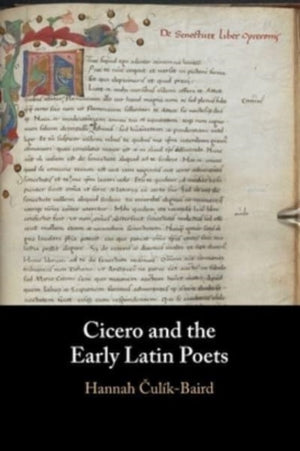 Cicero and the Early Latin Poets