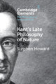 Book cover of: Kant's Late Philosophy of Nature. By: Stephen Howard