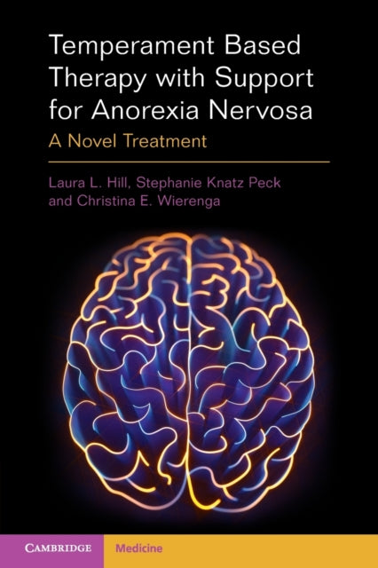 Book cover of: Temperament Based Therapy with Support for Anorexia Nervosa. By: Laura Hill