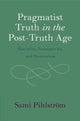 Book cover of: Pragmatist Truth in the Post-Truth Age. By: Sami Pihlström