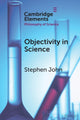 Book cover of: Objectivity in Science. By: Stephen John