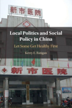 Local Politics and Social Policy in China