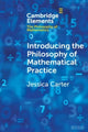 Book cover of: Introducing the Philosophy of Mathematical Practice. By: Jessica Carter