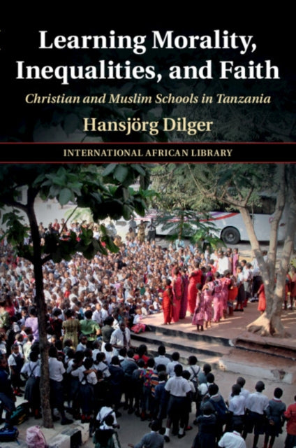 Book cover of: Learning Morality, Inequalities, and Faith. By: Hansjörg Dilger