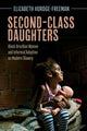 Book cover of: Second-Class Daughters. By: Elizabeth Hordge-Freeman