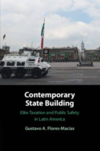 Book cover of: Contemporary State Building. By: Gustavo Flores-Macias