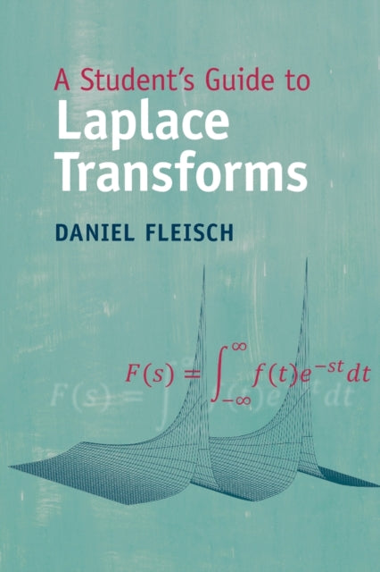 Book cover of: Student's Guide to Laplace Transforms. By: Daniel Fleisch