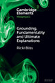 Book cover of: Grounding, Fundamentality and Ultimate Explanations. By: Ricki Bliss