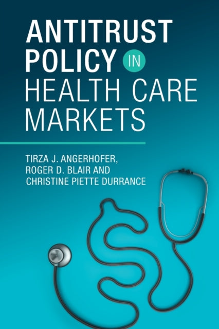 Book cover of: Antitrust Policy in Health Care Markets. By: Roger D. Blair