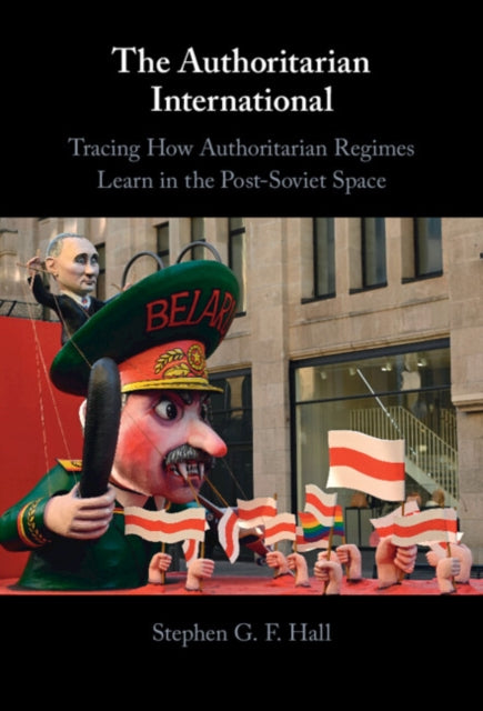 Book cover of: Authoritarian International. By: Stephen G. F. Hall