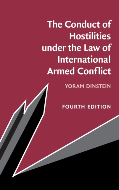 Book cover of: Conduct of Hostilities under the Law of International Armed Conflict. By: Yoram Dinstein