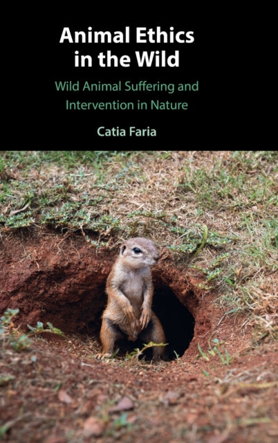 Book cover of: Animal Ethics in the Wild. By: Catia Faria