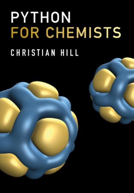 Book cover of: Python for Chemists. By: Christian Hill