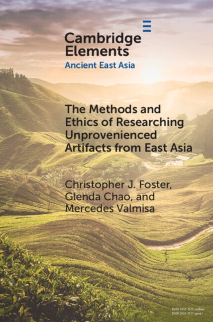 Book cover of: Methods and Ethics of Researching Unprovenienced Artifacts from East Asia