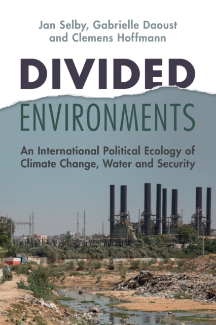 Book cover of: Divided Environments. By: Jan Selby