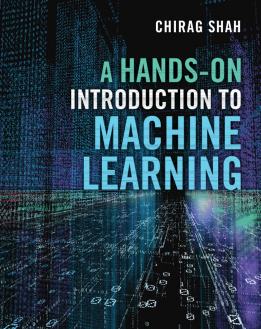 Book cover of: Hands-On Introduction to Machine Learning. By: Chirag Shah