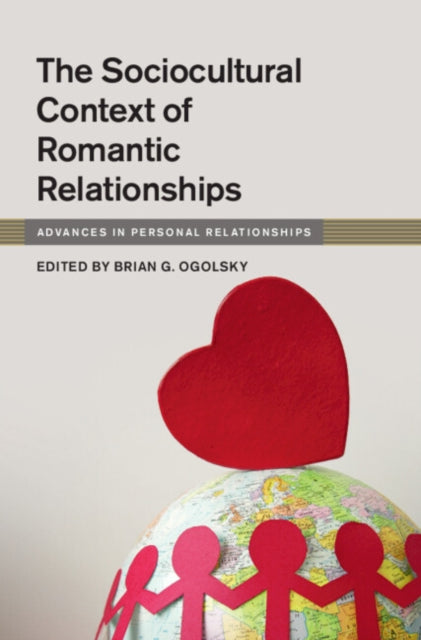 Book cover of: Sociocultural Context of Romantic Relationships. By: Brian G. Ogolsky