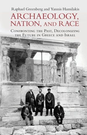 Archaeology, Nation, and Race