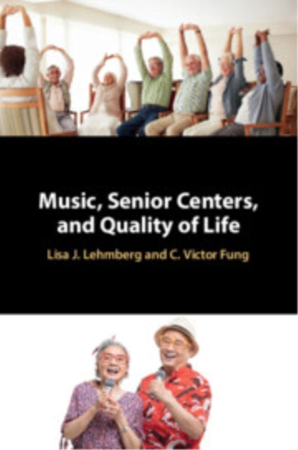 Book cover of: Music, Senior Centers, and Quality of Life. By: Lisa J. Lehmberg