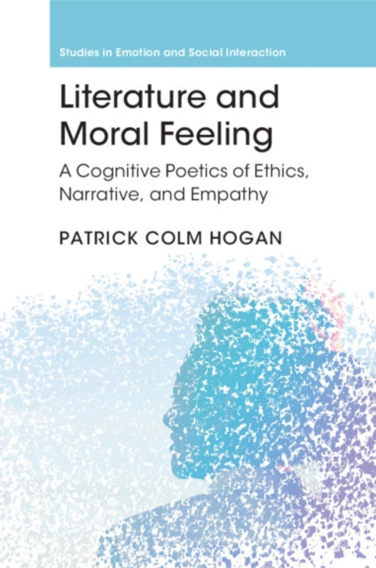 Book cover of: Literature and Moral Feeling. By: Patrick Colm Hogan